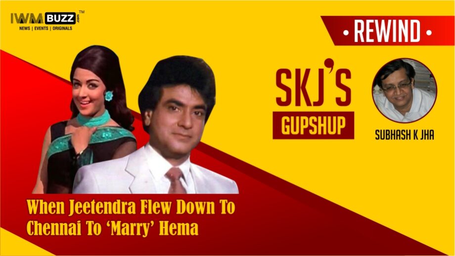 When Jeetendra Flew Down To Chennai To ‘Marry’ Hema Malini
