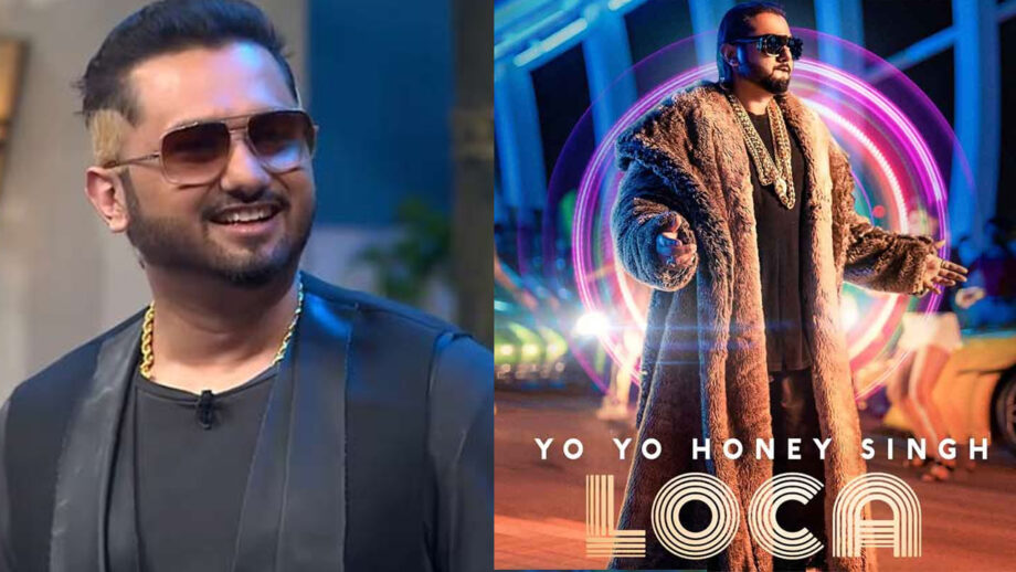 Yo Yo Honey Singh shares his feelings on the super success of Loca