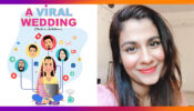 A Viral Wedding comes from a  sincere desire to entertain people: Shreya Dhanwanthary