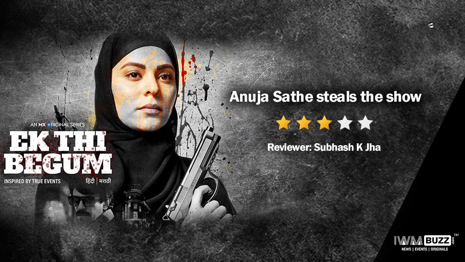Review of MX Player’s Ek Thi Begum: Anuja Sathe steals the show