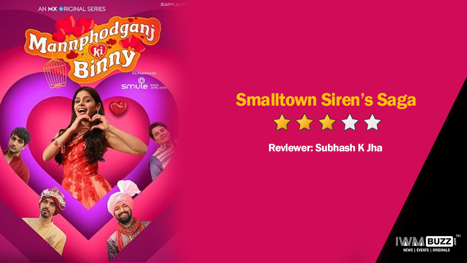 Review of MX Player's Mannphodganj Ki Binny: Smalltown Siren’s Saga