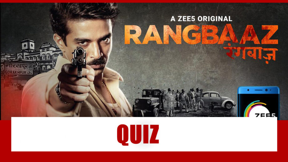 Are You A Rangbaaz Fan: Take A Quiz