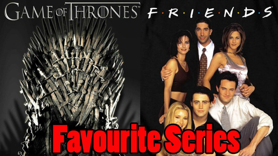 Game of Thrones VS Friends: Which is your favourite series to binge-watch?