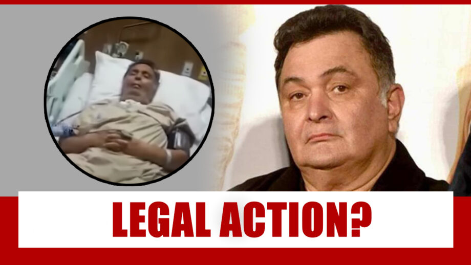 More outrage against Rishi Kapoor's dying moments video, Kapoors to take legal action?