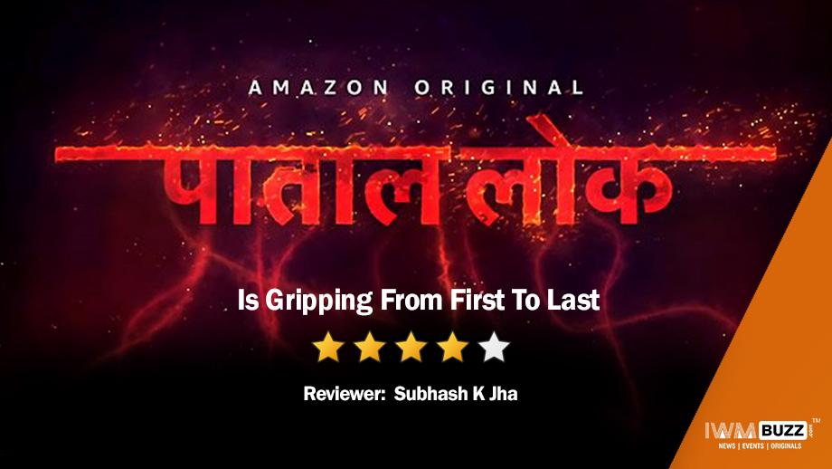 Review of Amazon Prime’s Paatal Lok: Is Gripping From First To Last