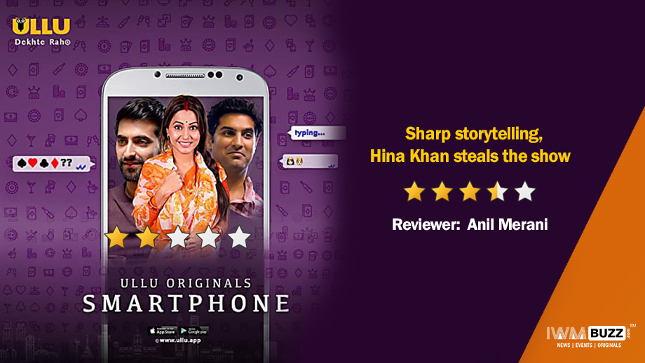 Review of Ullu's Smartphone: Sharp storytelling, Hina Khan steals the show