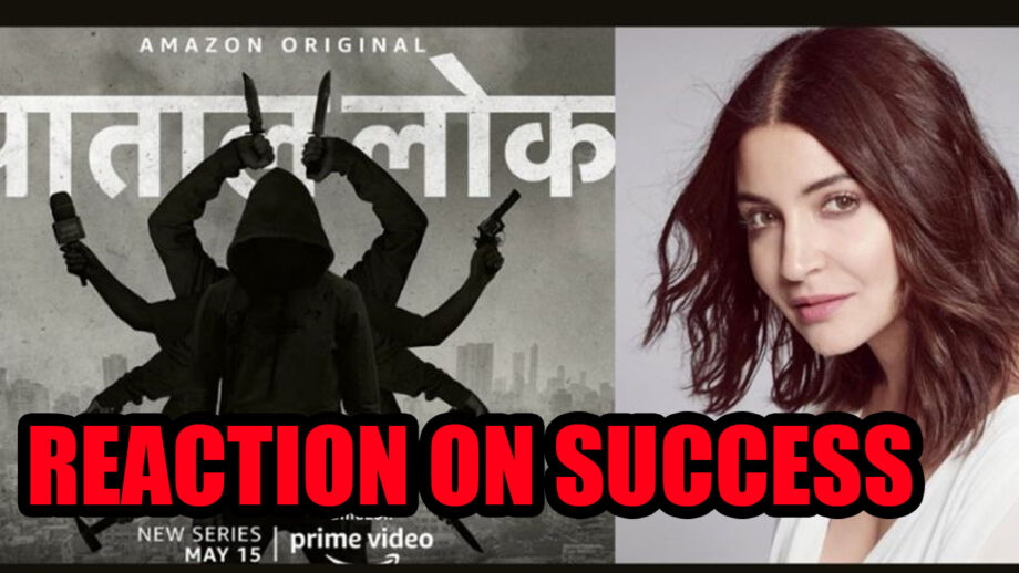 The success of Paatal Lok is because of its content - Anushka Sharma