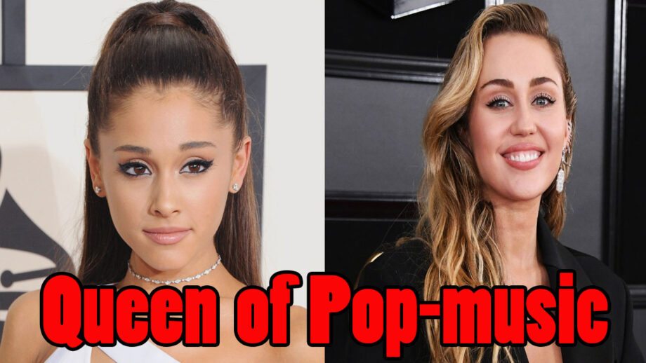 Ariana Grande VS Miley Cyrus: Who's the new queen of pop music?
