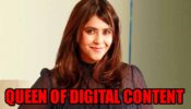 Ekta Kapoor, the award-winning queen of digital content
