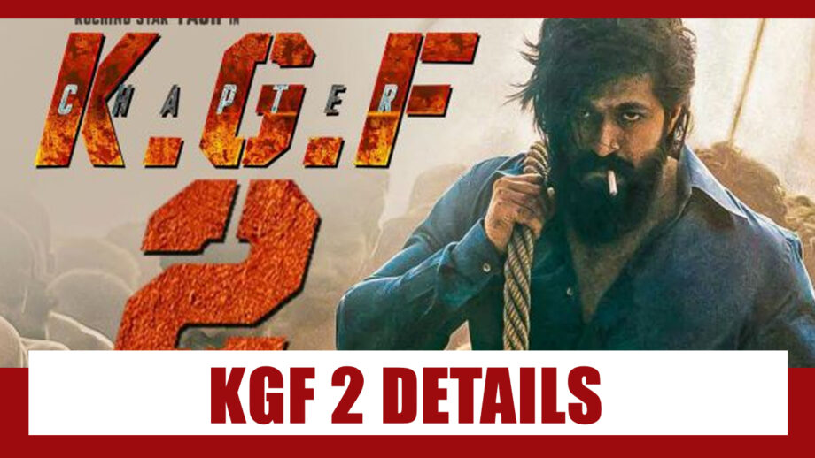 KGF 2 Details Revealed