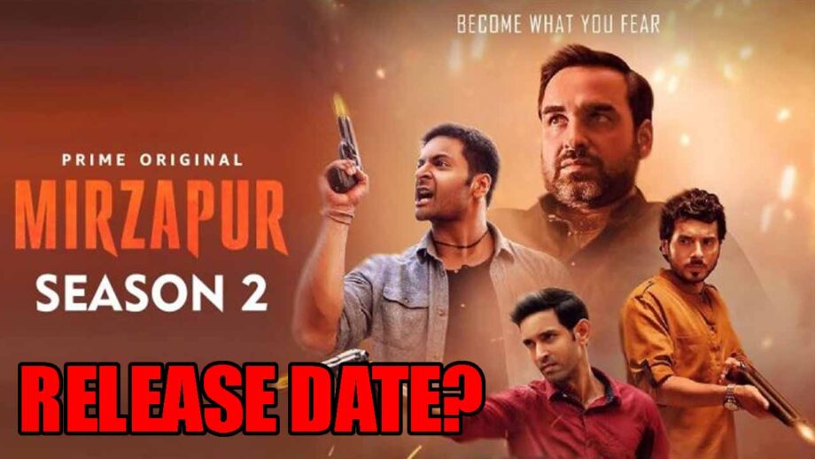 Mirzapur 2: Is the release date out?