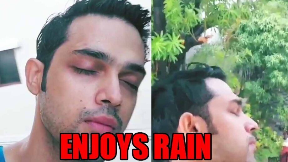 Rain, romance and Parth Samthaan