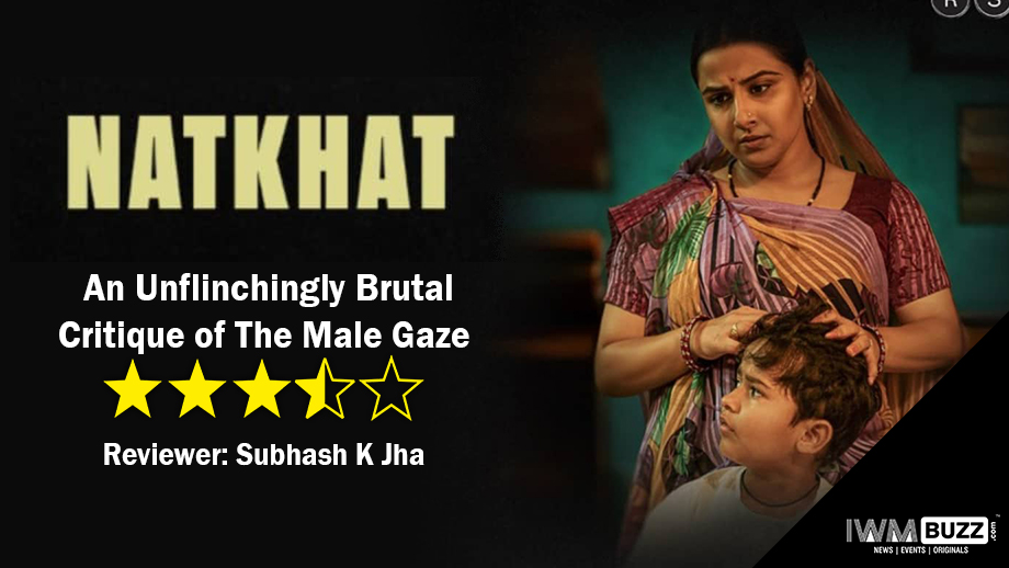 Review of Natkhat: An Unflinchingly Brutal Critique of The Male Gaze