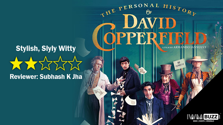 Review of The Personal History Of David Copperfield: Stylish, Slyly Witty
