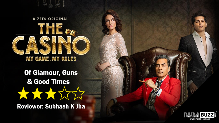 Review of ZEE5's Casino: Of Glamour, Guns & Good Times