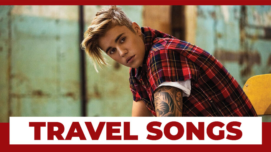 4 Justin Bieber's BEST Travel Songs For The Perfect Playlist 2020