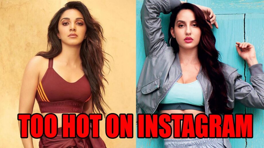 4 Times Kiara Advani And Nora Fatehi Looked Too Hot On Instagram 4