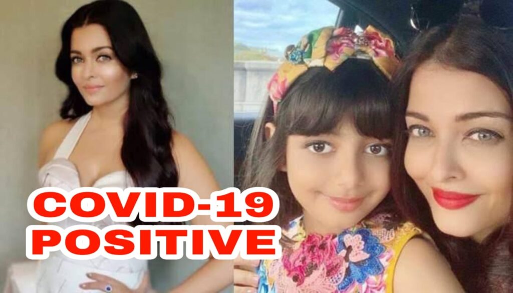 After Amitabh Bachchan and Abhishek Bachchan, Aishwarya Rai Bachchan and daughter Aaradhya Bachchan too test positive for Covid-19