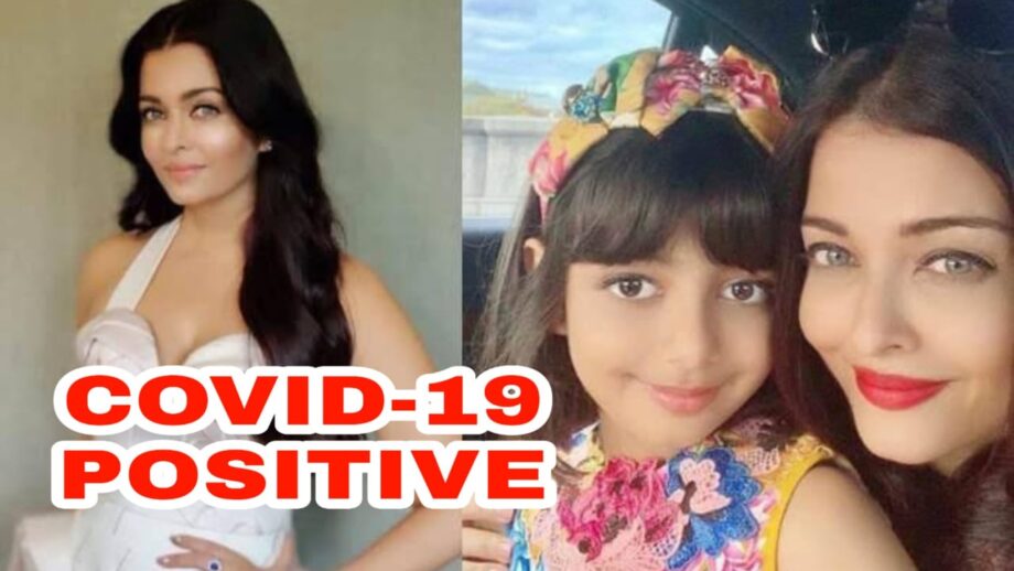 After Amitabh Bachchan and Abhishek Bachchan, Aishwarya Rai Bachchan and daughter Aaradhya Bachchan too test positive for Covid-19