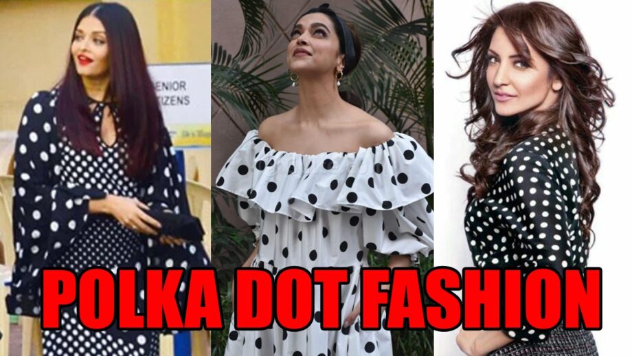 Aishwarya Rai Bachchan, Deepika Padukone & Anushka Sharma: Celebrities Inspired By Polka-Dot Fashion 3