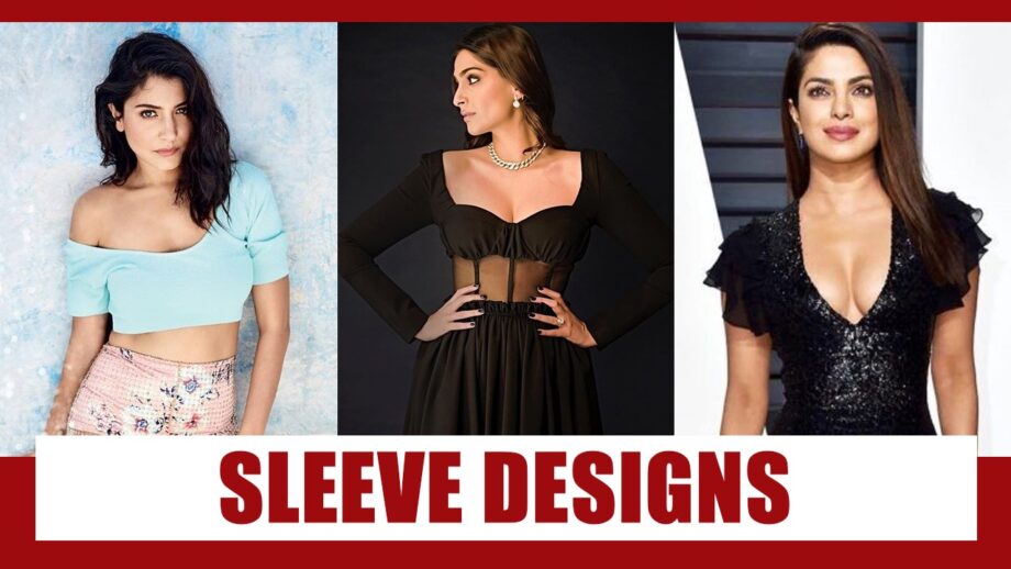 Anushka Sharma, Sonam Kapoor And Priyanka Chopra: Celebs-inspired quirky sleeves designs you need to know 3