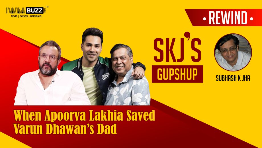 Blast From The Past: When Apoorva Lakhia Saved Varun Dhawan’s Dad