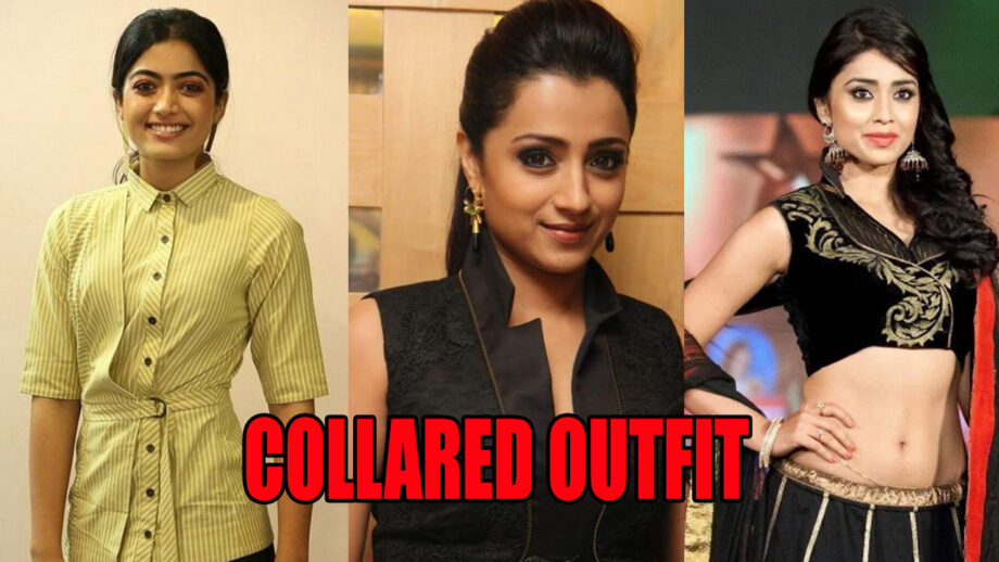 Check Out: Rashmika Mandanna, Trisha Krishnan And Shriya Saran Look Lovely In Collared Outfits 1