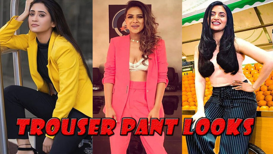 Divyanka Tripathi, Shivangi Joshi, And Nia Sharma Know How to make a style statement in trouser pants