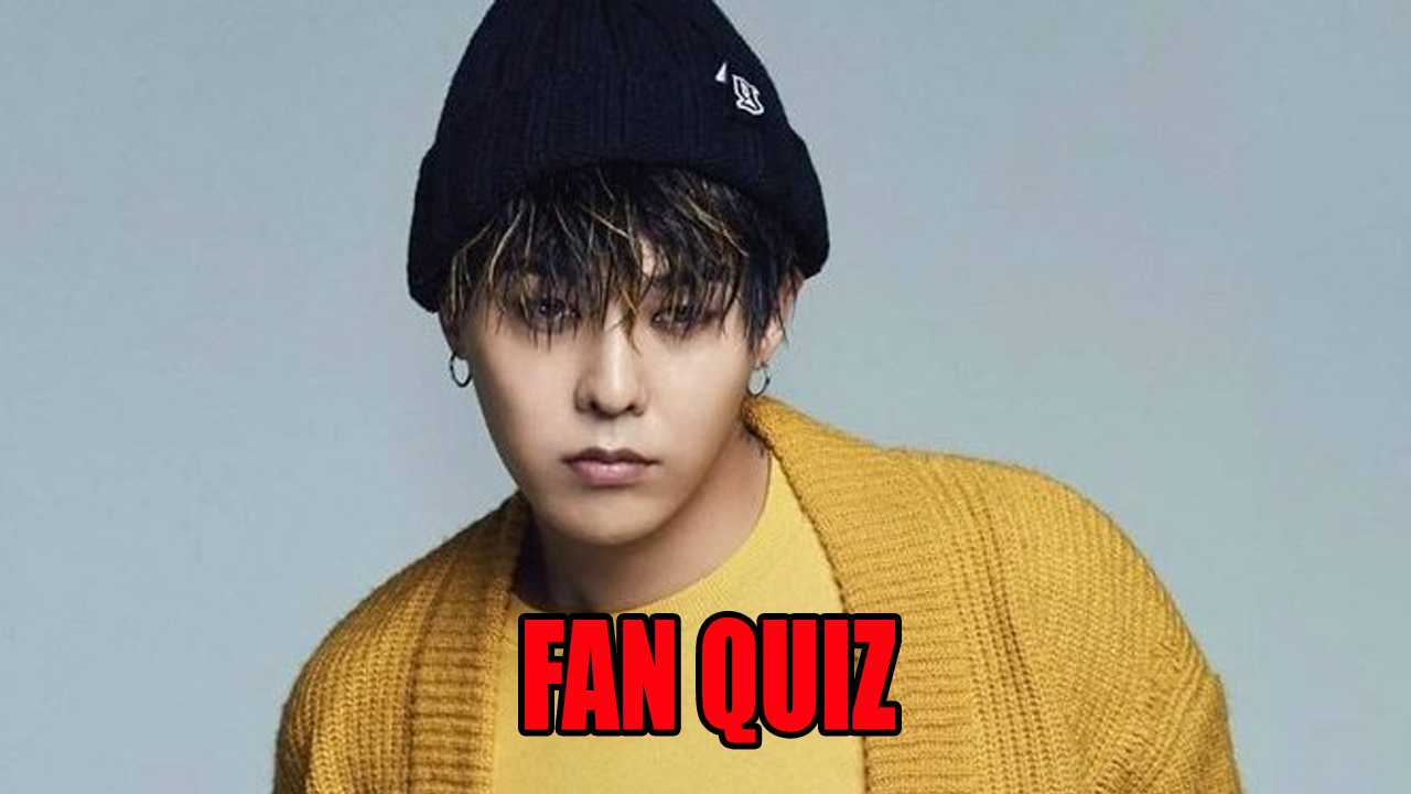 Fan Quiz Are You A True Bigbang S G Dragon Fan Prove It Iwmbuzz