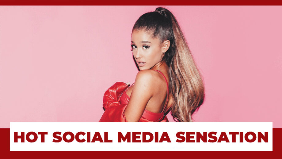 Here's Why Ariana Grande Is The Hot Social Media Sensation