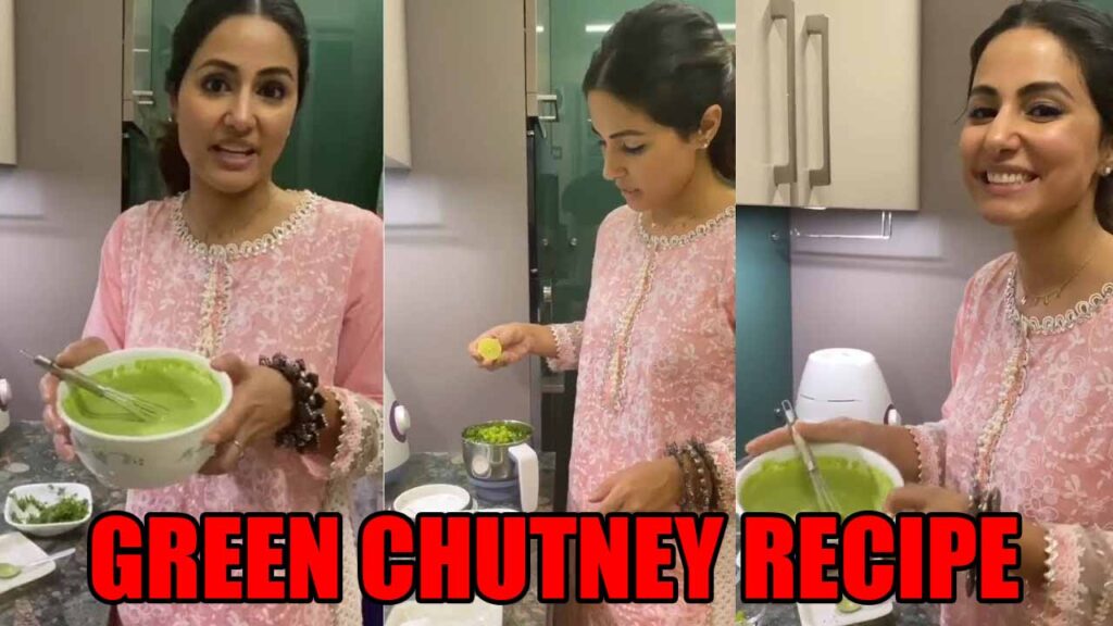 IN VIDEO: Home Made Green Chutney Recipe By Hina Khan