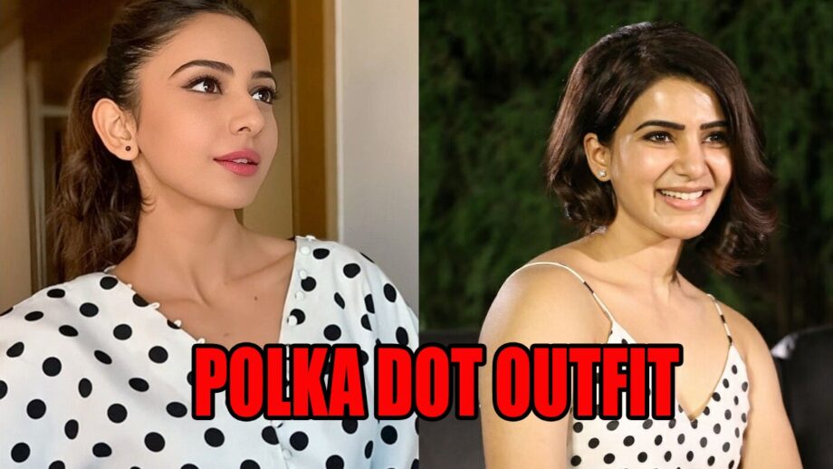 Rakul Preet Singh & Samantha Akkineni's polka dot outfits are a must-have in your wardrobe 2