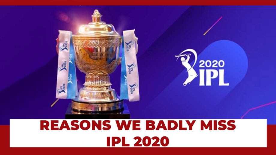 Reasons We Badly Miss IPL 2020