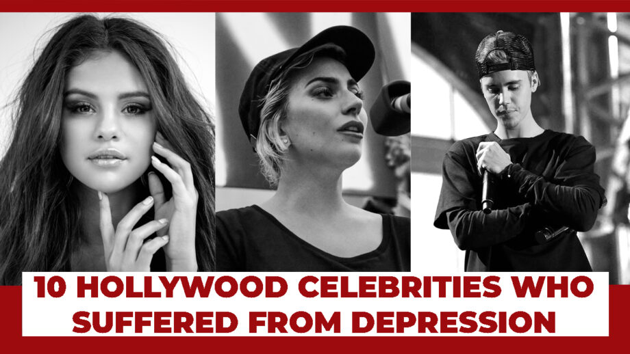 Selena Gomez, Lady Gaga, Justin Bieber: 10 Hollywood Celebrities Who Suffered From Depression