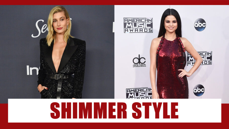 Slaying In Shimmer: Hailey Bieber And Selena Gomez’ Wardrobe For Your Outfit Inspiration