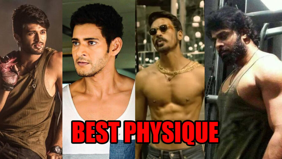 Vijay Deverakonda, Mahesh Babu, Dhanush, Prabhas: The Star With The Best Physique
