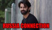 What is Barun Sobti’s Russia connection?