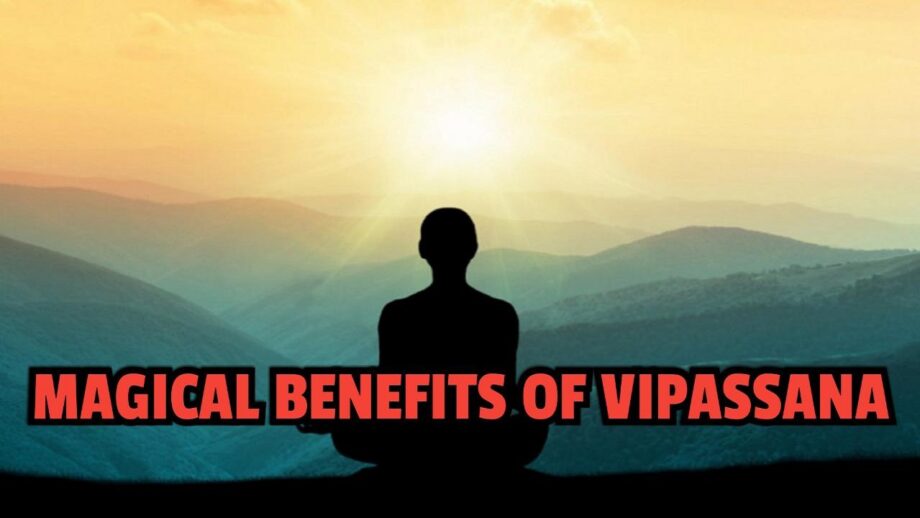 4 Magical Benefits of Vipassana 1