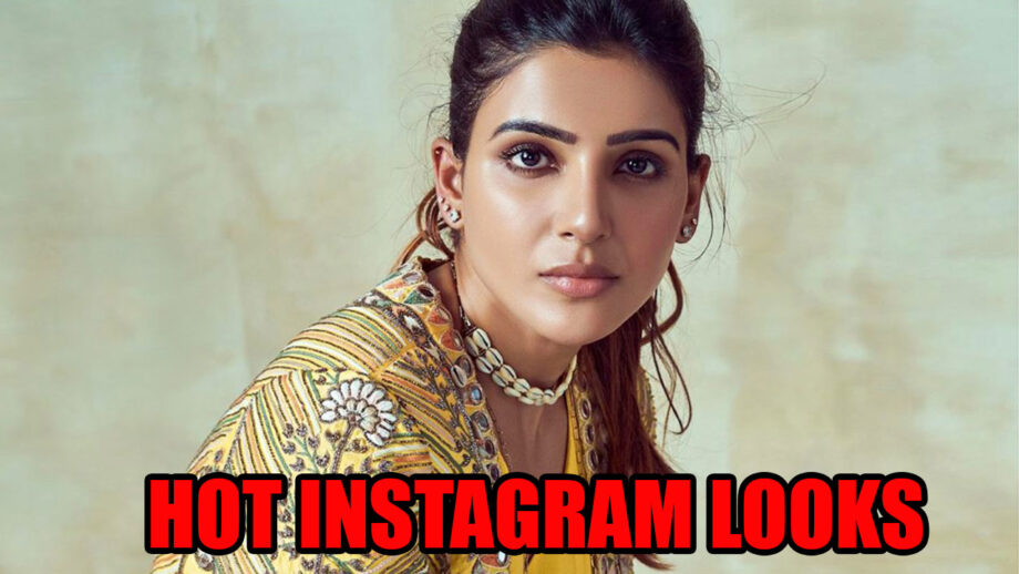 4 Times Samantha Akkineni Looked Too Hot On Instagram