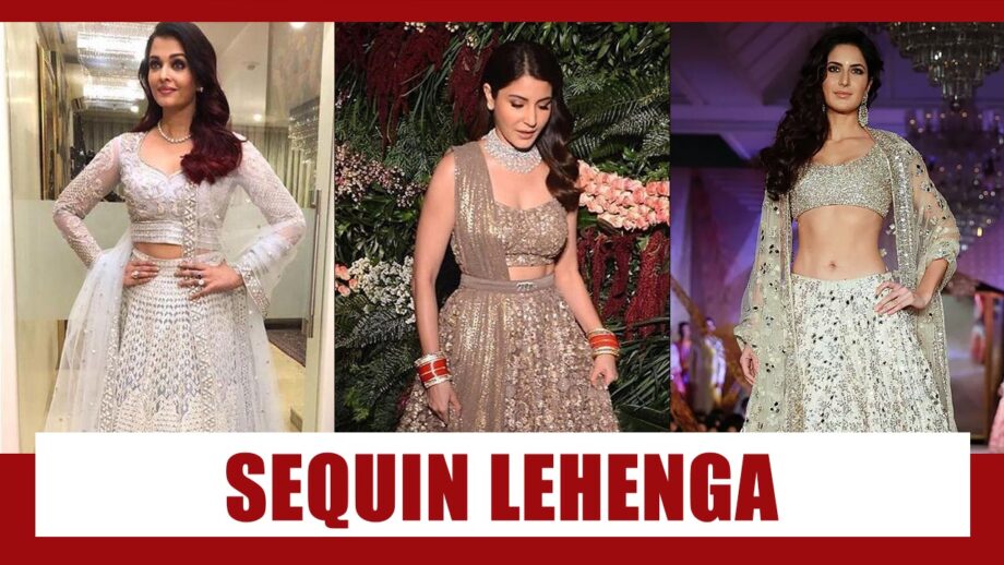 Aishwarya Rai Bachchan, Anushka Sharma, Katrina Kaif: The BEST Lady In Gorgeous Sequin Lehenga 3
