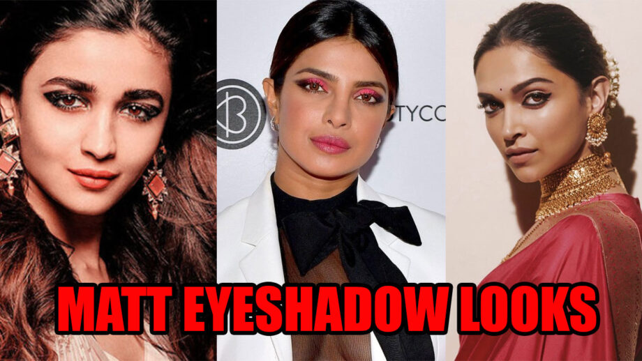 Alia Bhatt, Priyanka Chopra, And Deepika Padukone: Celebs-Inspired Matt Eyeshadow Looks You Need To Try Now 3