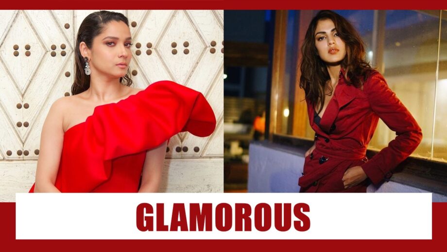 Ankita Lokhande Vs Rhea Chakraborty: The more glamorous star?
