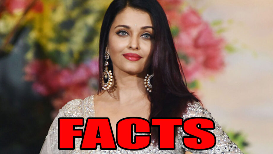 Are You An Aishwarya Rai Bachchan's Fan? These Facts You Should Know About Her