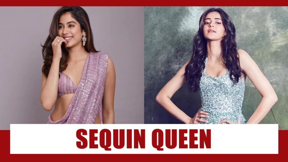 Be A Sequin Queen Just Like Janhvi Kapoor And Ananya Panday
