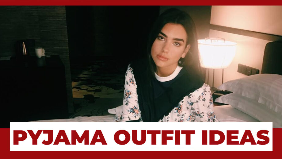 Dua Lipa's Chic And Comfy Pyjama Outfit Ideas