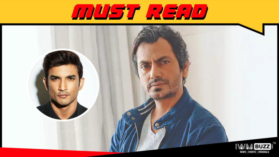 He could spin magic with words: Nawazuddin Siddiqui on Sushant Singh Rajput