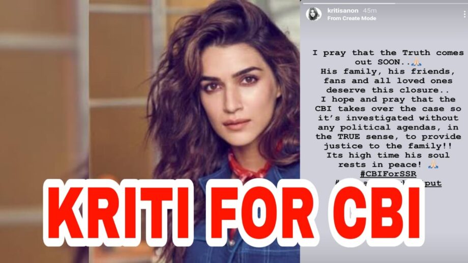 I hope and pray that the CBI takes over the case' - Sushant Singh Rajput's Raabta co-star Kriti Sanon shows support
