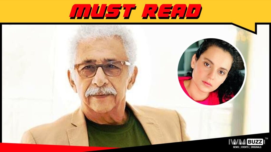 “I Was Not Misquoted,” Says Naseeruddin Shan On His Alleged' Half-Educated’ Comment On Kangana Ranaut