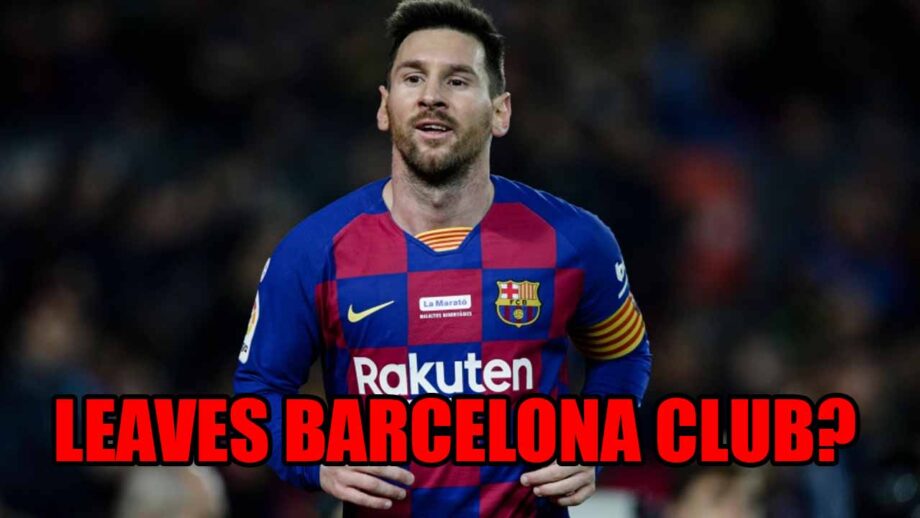 Lionel Messi leaves Barcelona club?