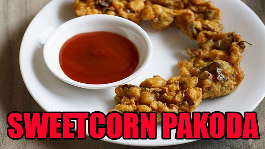 Quick Sweetcorn Pakoda Recipe For Evening Snacks